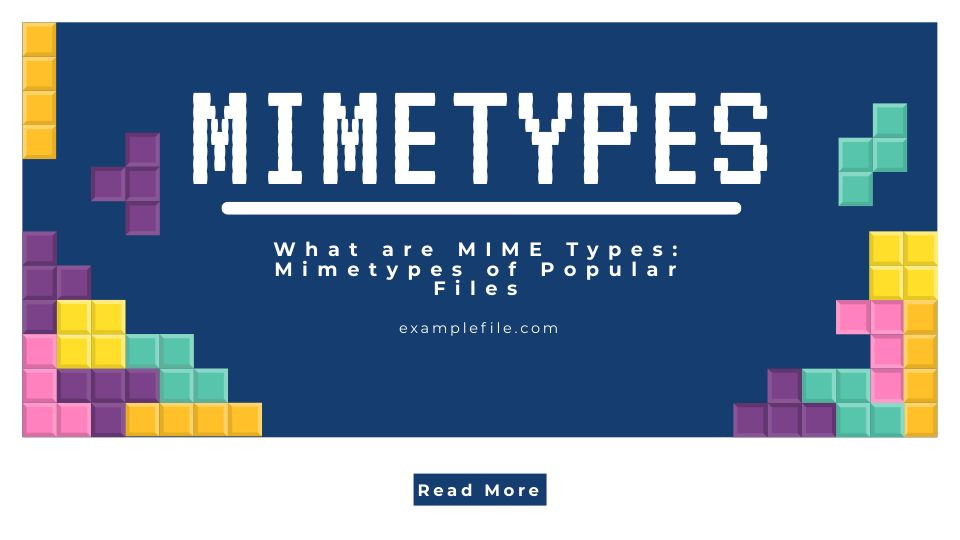 What is MIME Types: Mimetypes of Popular Files